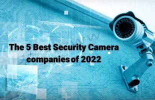 The 5 Best Security Camera companies of 2022